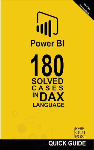 180 SOLVED CASES IN DAX LANGUAGE POWER BI - Business Intelligence (Quick guide DAX language Book 1)