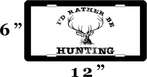 Vista 2 de Placa de matrícula divertida con texto en inglés "I'd Rather Be Hunting para automóvil, regalo de tocador, regalo de broma de ciervo para caza